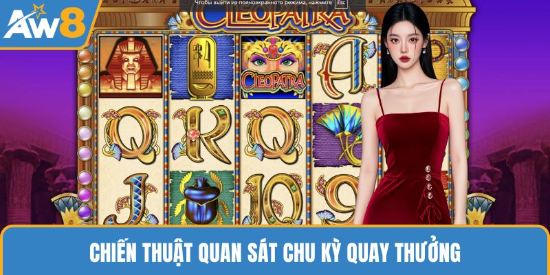 Chiến thuật quan sát chu kỳ quay thưởng