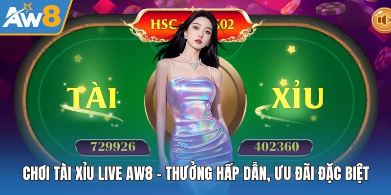 Chơi Tài Xỉu Live AW8