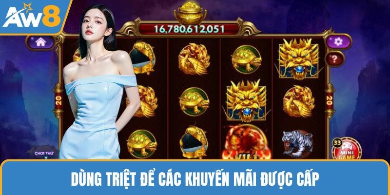 Dùng triệt để các khuyến mãi được cấp