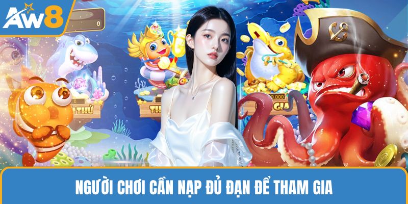 Người chơi cần nạp đủ đạn để tham gia