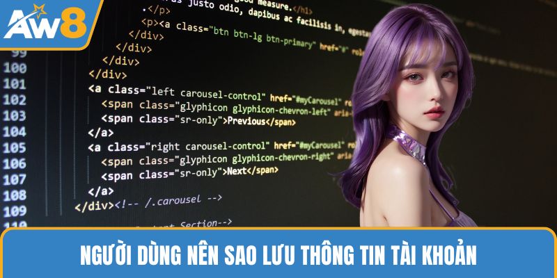 Người dùng nên sao lưu thông tin tài khoản